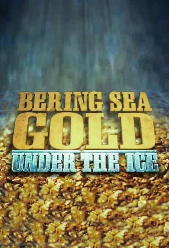 Poster image for BERING SEA GOLD: UNDER THE ICE