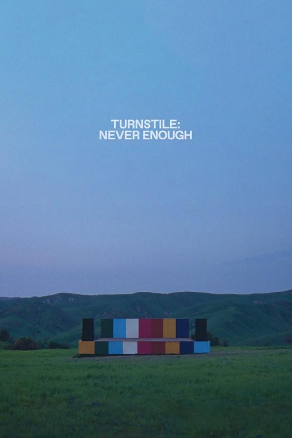 Poster image for Turnstile: Never Enough