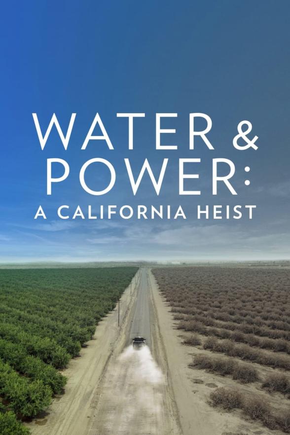 Poster image for WATER & POWER: A CALIFORNIA HEIST