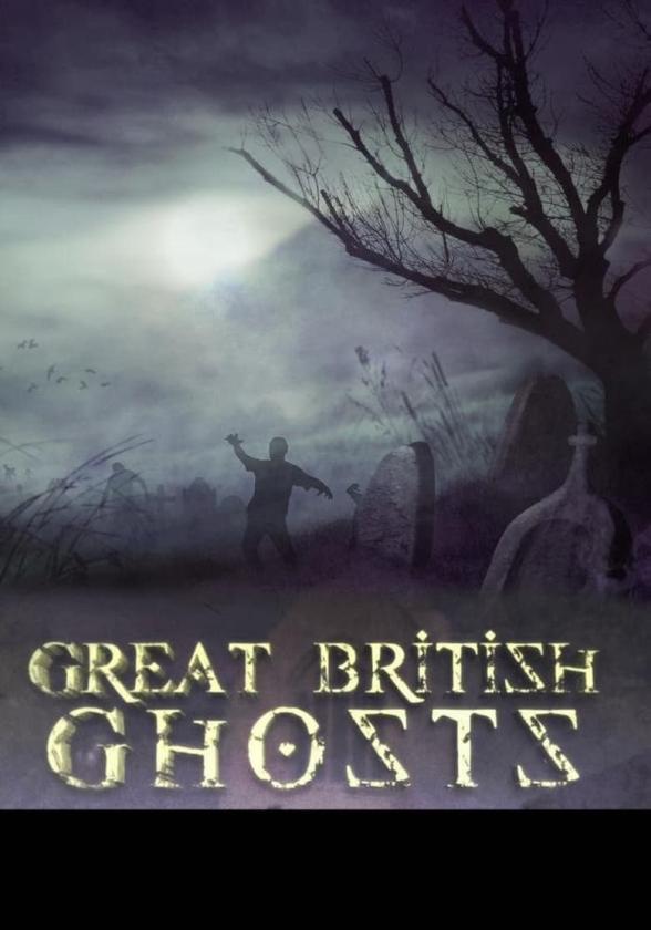 Poster image for GREAT BRITISH GHOSTS