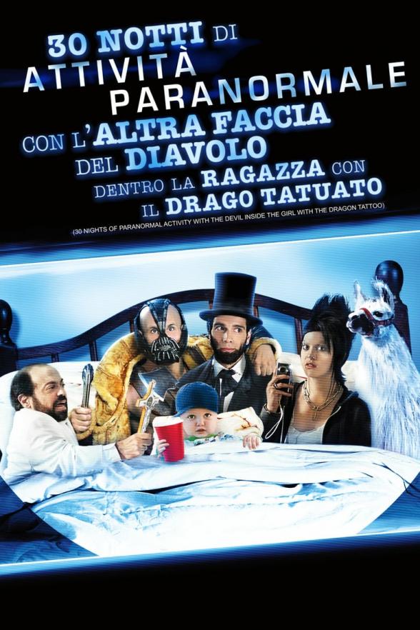 Poster image for 30 NIGHTS OF PARANORMAL ACTIVITY WITH THE DEVIL INSIDE THE GIRL WITH THE DRAGON TATTOO