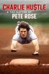 Poster image for Charlie Hustle & the Matter of Pete Rose