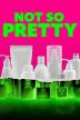 Poster image for Not So Pretty - Season 1