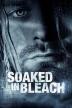 Poster image for SOAKED IN BLEACH