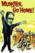 Poster image for MUNSTER, GO HOME!