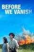 Poster image for BEFORE WE VANISH