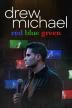 Poster image for Drew Michael: Red Blue Green
