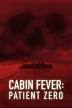 Poster image for CABIN FEVER: PATIENT ZERO