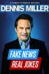 Poster image for DENNIS MILLER: FAKE NEWS REAL JOKES