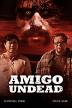 Poster image for AMIGO UNDEAD