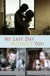Poster image for MY LAST DAY WITHOUT YOU