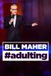 Poster image for Bill Maher: #Adulting