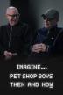 Poster image for Imagine... Pet Shop Boys: Then and Now