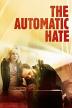 Poster image for THE AUTOMATIC HATE