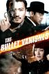 Poster image for THE BULLET VANISHES