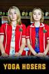 Poster image for YOGA HOSERS (BLU-RAY)