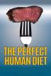 Poster image for THE PERFECT HUMAN DIET
