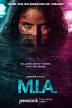 Poster image for M.I.A. Season 1 Revenge/Orphans/American Immigrant/Can't Hardly Carlito/Faultlines/Original Sin/Hammer Drop//Heart Matters/Aperture