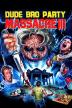 Poster image for DUDE BRO PARTY MASSACRE III