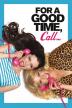 Poster image for FOR A GOOD TIME, CALL...