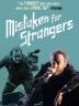 Poster image for MISTAKEN FOR STRANGERS