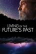 Poster image for LIVING IN THE FUTURE'S PAST