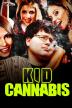 Poster image for KID CANNABIS