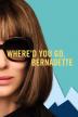 Poster image for WHERE'D YOU GO, BERNADETTE