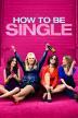 Poster image for HOW TO BE SINGLE