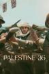Poster image for Palestine 36