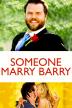 Poster image for SOMEONE MARRY BARRY