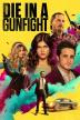 Poster image for DIE IN A GUNFIGHT