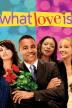 Poster image for WHAT LOVE IS