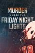 Poster image for Murder Under the Friday Night Lights - S2 Ep1 'A Killer's Secret Party'