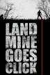 Poster image for LANDMINE GOES CLICK