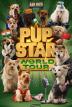 Poster image for PUP STAR 3: WORLD TOUR