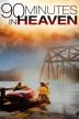 Poster image for 90 MINUTES IN HEAVEN: BASED ON A TRUE STORY