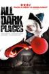 Poster image for ALL DARK PLACES