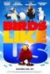 Poster image for BIRDS LIKE US