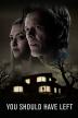 Poster image for YOU SHOULD HAVE LEFT