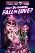 Poster image for MONSTER HIGH DOUBLE FEATURE - WHY DO GHOULS FALL IN LOVE? / FRIDAY NIGHT FRIGHTS