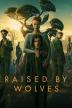 Poster image for RAISED BY WOLVES: SEASON 1