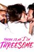 Poster image for There Is No "I" in Threesome