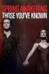 Poster image for Spring Awakening: Those You've Known
