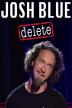 Poster image for JOSH BLUE: DELETE