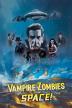 Poster image for Vampire Zombies From Space
