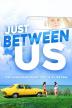 Poster image for JUST BETWEEN US