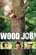 Poster image for WOOD JOB!