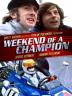 Poster image for WEEKEND OF A CHAMPION