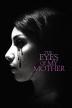 Poster image for THE EYES OF MY MOTHER